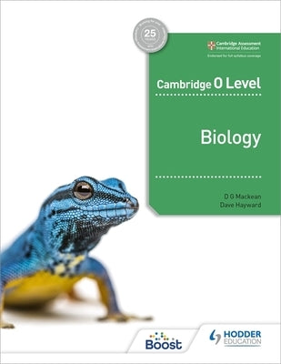 Cambridge O Level Biology: Hodder Education Group by Mackean, D. G.