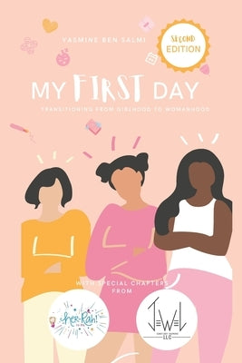 My First Day: Transitioning from Girlhood to Womanhood by Ben Salmi, Lashai
