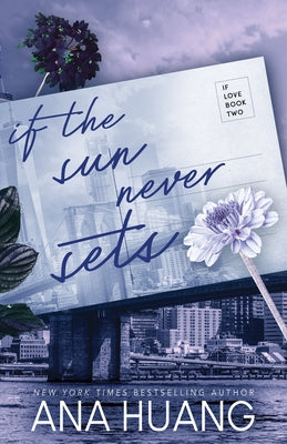 If the Sun Never Sets by Huang, Ana