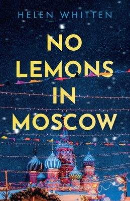 No Lemons in Moscow by Whitten, Helen