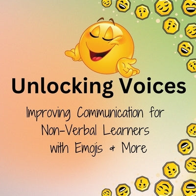 Unlocking Voices: Communication Book for Non Verbal by Brutus, C.