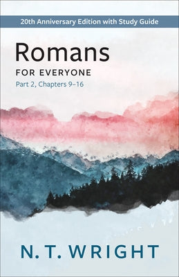 Romans for Everyone, Part 2 by Wright, N. T.