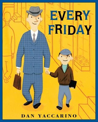 Every Friday by Yaccarino, Dan