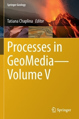 Processes in Geomedia--Volume V by Chaplina, Tatiana