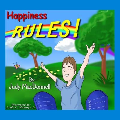 Happiness RULES! by MacDonnell, Judy