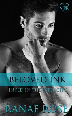 Beloved Ink by Rose, Ranae