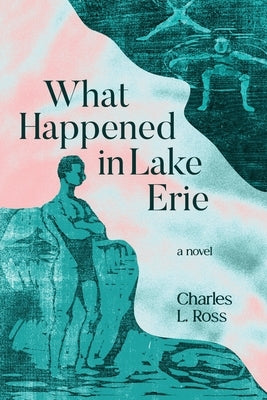 What Happened in Lake Erie by Ross, Charles