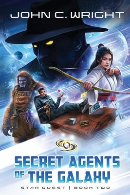 Starquest: Secret Agents Of The Galaxy by Wright, John C.