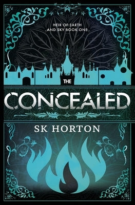 The Concealed: A Young Adult Fantasy Romance by Horton, Sk