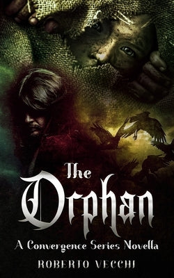 The Orphan: A Convergence Series Novella by Vecchi, Roberto
