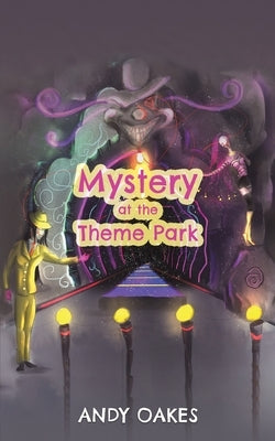 Mystery at the Theme Park by Oakes, Andrew
