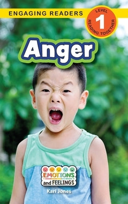 Anger: Emotions and Feelings (Engaging Readers, Level 1) by Jones, Kari
