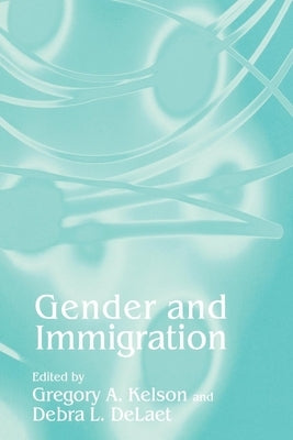 Gender and Immigration by Kelson, Gregory A.