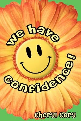 We Have Confidence!: Must've Done Something Good, Book 2 by Cory, Cheryl