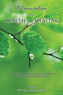 A Conversation on Health and Healing by Sahu, D. K.