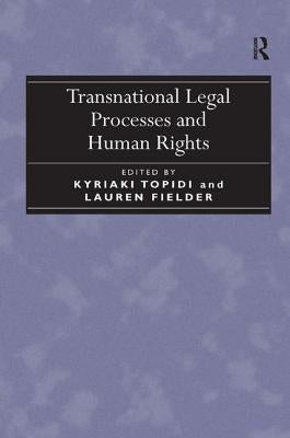 Transnational Legal Processes and Human Rights by Fielder, Lauren