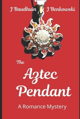 The Aztec Pendant by Benkowski, Judith