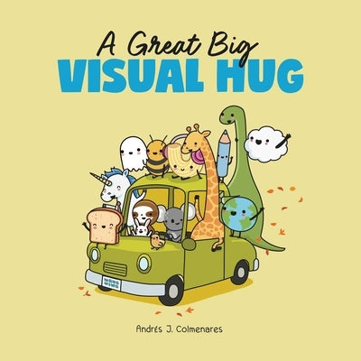 A Great Big Visual Hug: Heartwarming Wawawiwa Comics by Colmenares, Andr駸 J.