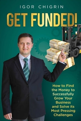 Get Funded! by Chigrin, Igor