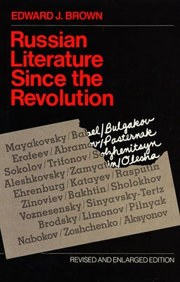 Russian Literature Since the Revolution: Revised and Enlarged Edition by Brown, Edward J.