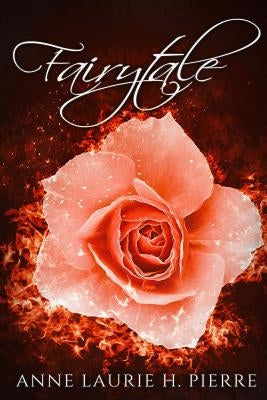 Fairytale by Pierre, Anne Laurie H.