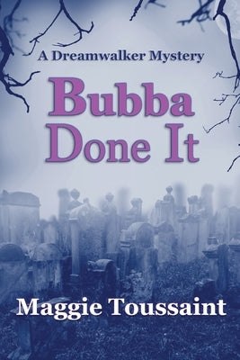 Bubba Done It by Toussaint, Maggie
