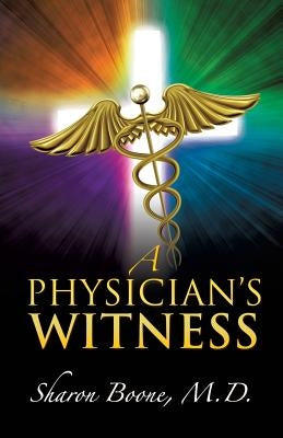 A Physician's Witness by Boone, Sharon