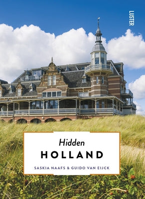 Hidden Holland by Naafs, Saskia