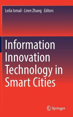 Information Innovation Technology in Smart Cities by Ismail, Leila
