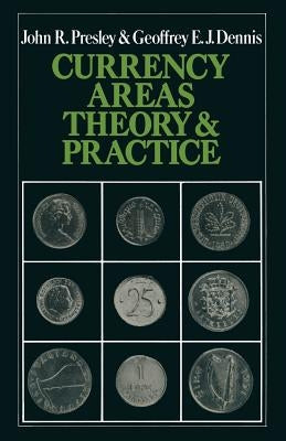 Currency Areas by Presley, John R.