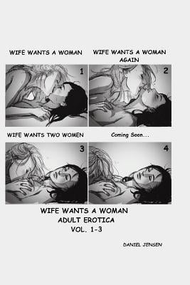 Wife Wants a Woman Volumes 1-3 by Jensen, Daniel
