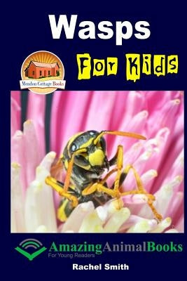 Wasps For Kids by Davidson, John