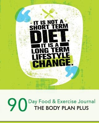 It is not a short term diet: It is a long term lifestyle change by Bowers, Angela
