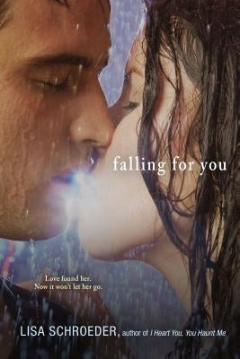 Falling for You by Schroeder, Lisa