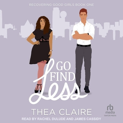 Go Find Less by Claire, Thea