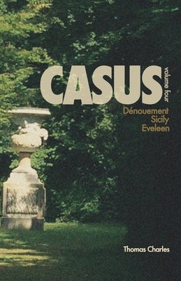 Casus: Volume Four by Charles, Thomas