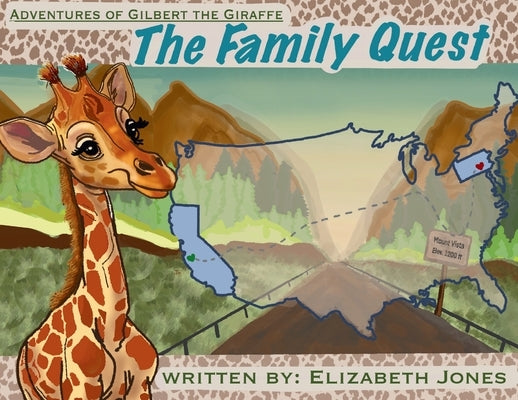 Adventures of Gilbert the Giraffe: The Family Quest: The Family Quest by Jones, Elizabeth