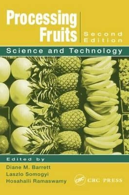 Processing Fruits: Science and Technology, Second Edition by Barrett, Diane M.