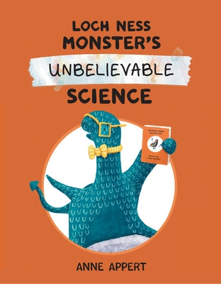 Loch Ness Monster's Unbelievable Science by Appert, Anne