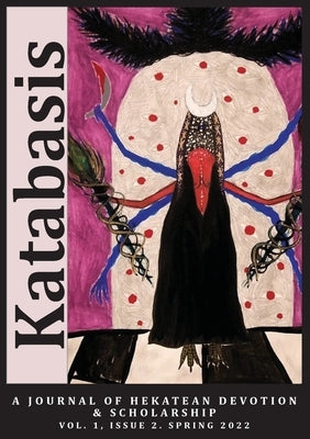Katabasis: A Journal of Hekatean Devotion & Scholarship by Hexe, Fawn