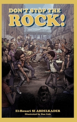 Don't Stop the Rock! by Si Abdelkader, El-Houari