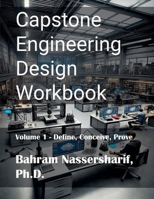 Capstone Engineering Design Workbook by Nassersharif, Bahram