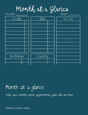 Month at a glance: Track your monthly events, appointments, goals, bills and more by Designs, Character