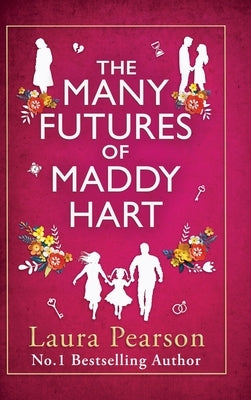 The Many Futures of Maddy Hart by Pearson, Laura