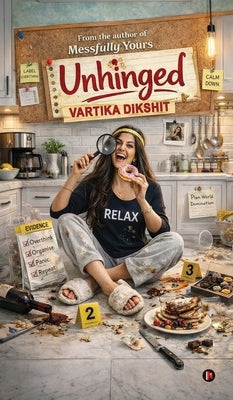 Unhinged by Vartika Dikshit