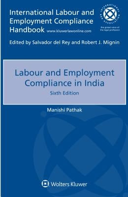 Labour and Employment Compliance in India by Pathak, Manishi