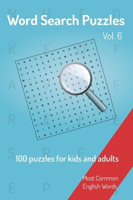 Word Search Puzzles - 100 puzzles for kids and adults: Most Common English Words - Easy to carry - 6x9in - 115 pages - 100 Puzzles and solutions by Publishing, Nicesearchpuzzles