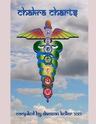 Chakra Charts by Keller, Dameon