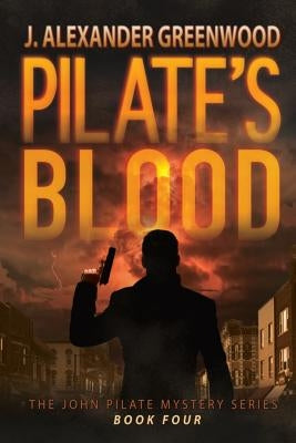 Pilate's Blood by Greenwood, J. Alexander
