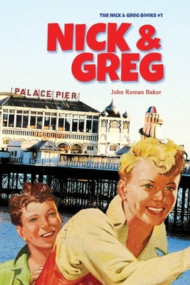 Nick & Greg by Roman Baker, John